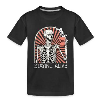 Skelett Männer Kaffee Staying Alive - Kinder Premium Bio T-Shirt - Schwarz - Vorne