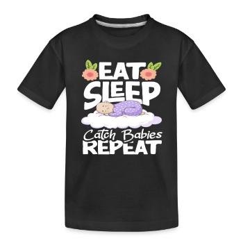 Midwife Eat Sleep Catch Babies Repeat - Kids' Premium Organic T-Shirt - black - Front