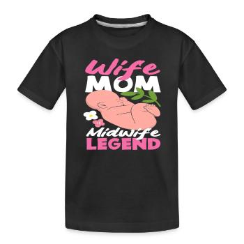Midwife Mom Wife Legend - Kids' Premium Organic T-Shirt - black - Front