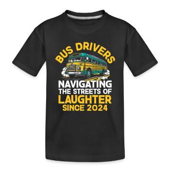 Bus Drivers Navigating The Streets Of Laughter - Kids' Premium Organic T-Shirt - black - Front