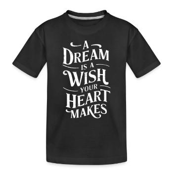 Un rêve est un souhait de votre cœur - T-shirt bio Premium Enfant - noir - Devant