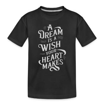 Ein Traum Ist Ein Wunsch Deines Herzens - - Kinder Premium Bio T-Shirt - Schwarz - Vorne
