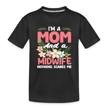 I'm a mom and a midwife nothing - Kids' Premium Organic T-Shirt - black - Front
