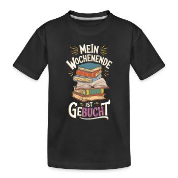 Mein Wochenende ist geBUCHt - Kinder Premium Bio T-Shirt - Schwarz - Vorne