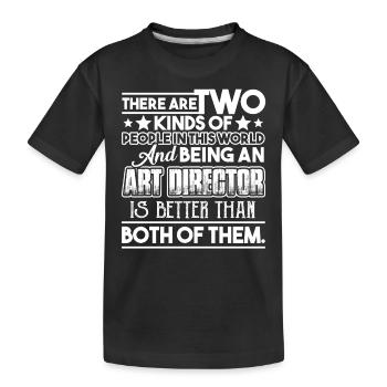 Art Director Being An Art Director - Kids' Premium Organic T-Shirt - black - Front