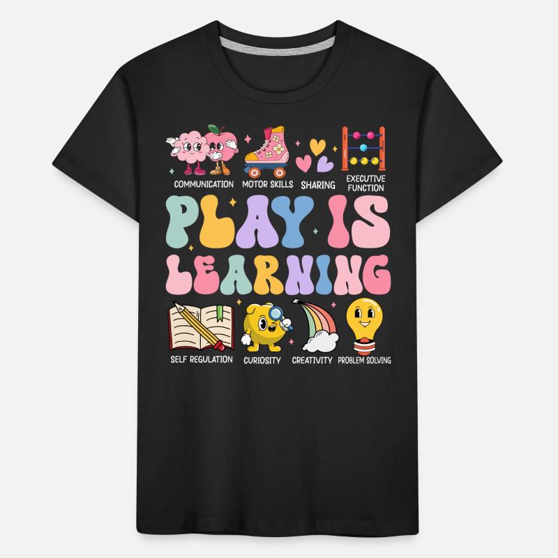 Play Is Learning Kindergarten Teacher Appreciation Kids' Premium Organic T-Shirt