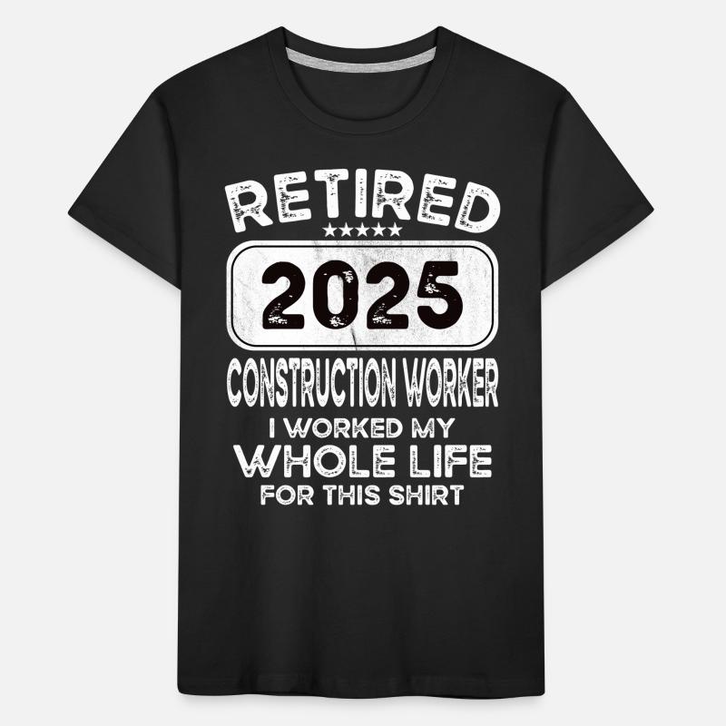 Retired Construction worker 2025 Kinder Premium Bio T-Shirt