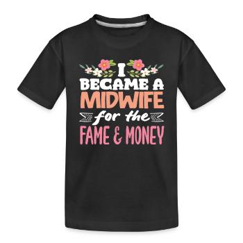 Hebamme Für Ruhm Und Geld - Kinder Premium Bio T-Shirt - Schwarz - Vorne