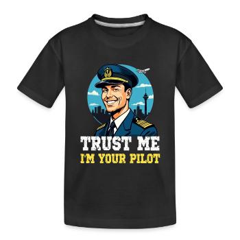 Trust Me I'm Your Pilot - Kinder Premium Bio T-Shirt - Schwarz - Vorne