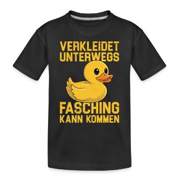Faschings Ente VERKLEIDET UNTERWEGS FASCHING KOMM - Kinder Premium Bio T-Shirt - Schwarz - Vorne