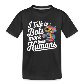 Ich spreche mehr mit Bots als mit Menschen - Kinder Premium Bio T-Shirt - Schwarz - Vorne
