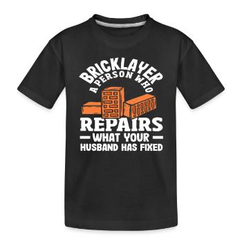 Maçon une personne qui répare ce que le mari - T-shirt bio Premium Enfant - noir - Devant