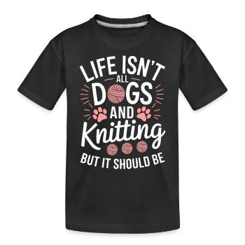 Stricken Spruch Hunde Lustiges Stricken Geschenk - Kinder Premium Bio T-Shirt - Schwarz - Vorne