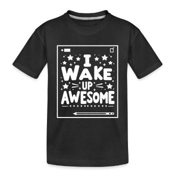 I Wake Up Awesome 10 - Kinder Premium Bio T-Shirt - Schwarz - Vorne