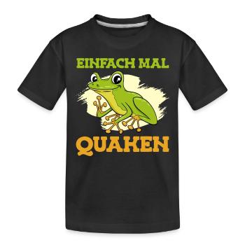 Karneval Kostüm Party EINFACH MAL QUAKEN - Kinder Premium Bio T-Shirt - Schwarz - Vorne