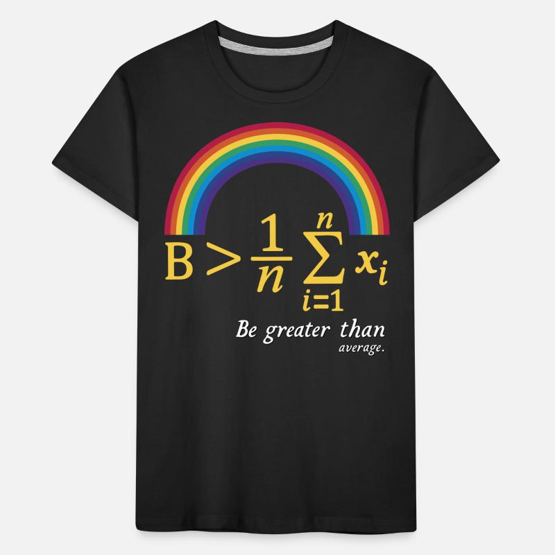 Math Pun – Be Greater Than Average Kids' Premium Organic T-Shirt