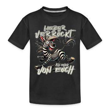 Zèbre Mieux fou que l’un d’entre vous - T-shirt bio Premium Enfant - noir - Devant