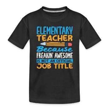 Prof d’école primaire parce qu’il est sacrément bon - T-shirt bio Premium Enfant - noir - Devant
