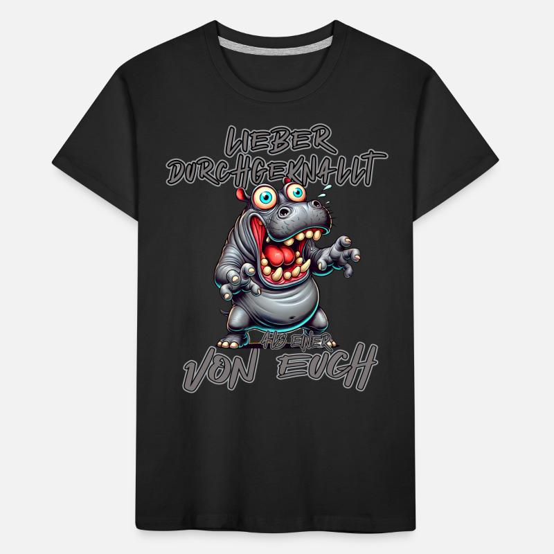 Nilpferd Lieber durchgeknallt als einer von euch Kinder Premium Bio T-Shirt