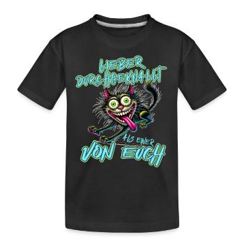 Katze Lieber durchgeknallt als einer von euch - Kinder Premium Bio T-Shirt - Schwarz - Vorne