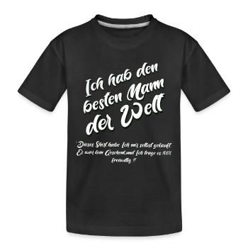 I've got the best man in the world - Kids' Premium Organic T-Shirt - black - Front