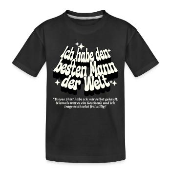 I've got the best man in the world - Kids' Premium Organic T-Shirt - black - Front