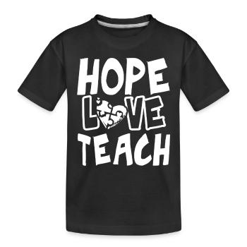 Autism Awareness Hope Love Teach Autism - Kids' Premium Organic T-Shirt - black - Front