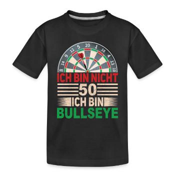 Ich bin nicht 50, ich bin Bullseye – Lustiges Dart - Kinder Premium Bio T-Shirt - Schwarz - Vorne