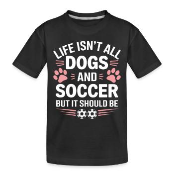 Soccer Saying Dogs Funny Soccer Player Gift - Kids' Premium Organic T-Shirt - black - Front