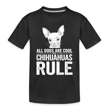 Alle Hunde Sind Cool Aber Chihuahuas Herrschen - Kinder Premium Bio T-Shirt - Schwarz - Vorne