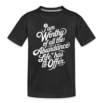 Je suis digne de vie Abondance Citation - T-shirt bio Premium Enfant - noir - Devant
