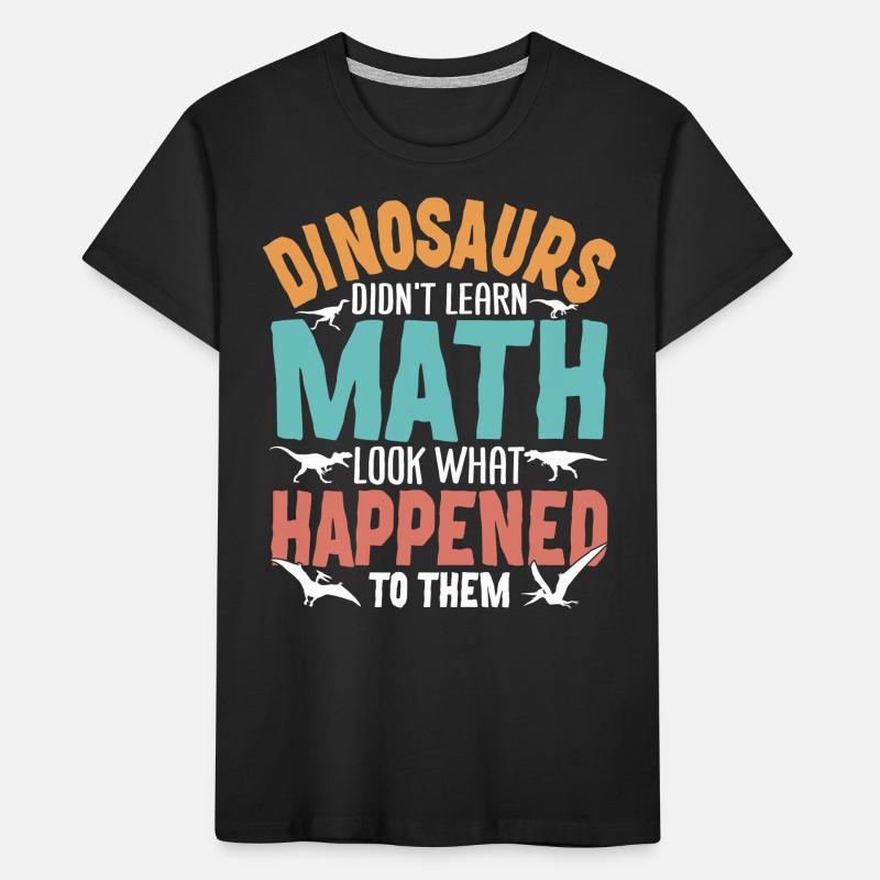 Funny Math Dinosaur Design for Teacher Kids' Premium Organic T-Shirt