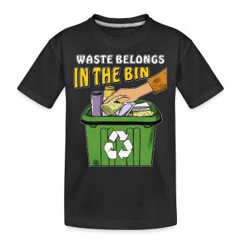 MÜLLTONNE WASTE BELONGS IN THE BIN - Kinder Premium Bio T-Shirt - Schwarz - Vorne