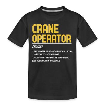 Crane operator definition - Kids' Premium Organic T-Shirt - black - Front