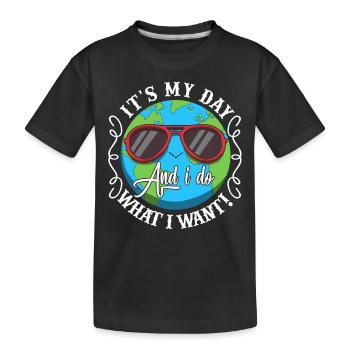 Earth Day Is My Day - Kids' Premium Organic T-Shirt - black - Front