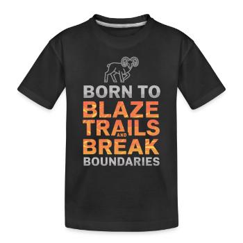 Widder Sternzeichen: Geboren Um Grenzen Zu Brechen - Kinder Premium Bio T-Shirt - Schwarz - Vorne