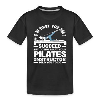 Pilates Erfolg Mit Instruktor Anleitung - Kinder Premium Bio T-Shirt - Schwarz - Vorne