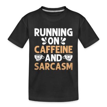 Auf Koffein und Sarkasmus Laufen Sarkasmus Sarkastisch - Kinder Premium Bio T-Shirt - Schwarz - Vorne