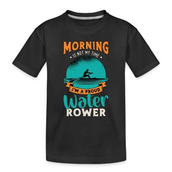 Water Rowing Morning Is Not My Time Water Sports - Kids' Premium Organic T-Shirt - black - Front