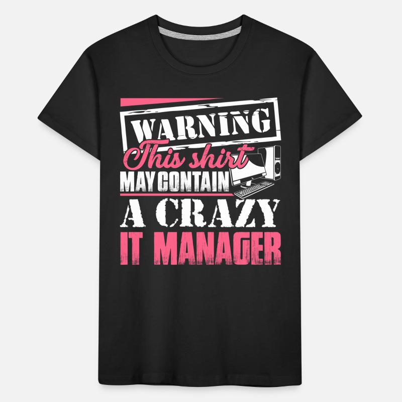 IT Manager IT Manager Warning Kids' Premium Organic T-Shirt