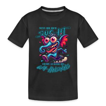 Wenn ihr mich sucht ich bin am Rande des Wahnsinns - Kinder Premium Bio T-Shirt - Schwarz - Vorne