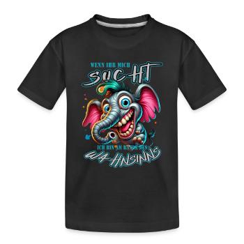 Wenn ihr mich sucht, ich bin am Rande des Wahnsinn - Kinder Premium Bio T-Shirt - Schwarz - Vorne