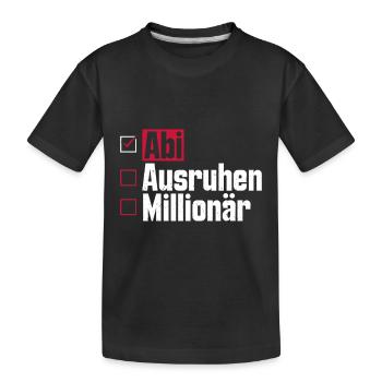 Abitur ABI AUSRUHEN MILLIONÄR Abi Lustiges - Kinder Premium Bio T-Shirt - Schwarz - Vorne