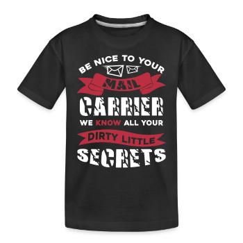 Mail Carrier Be Nice To Your Mail Carrier - Kids' Premium Organic T-Shirt - black - Front