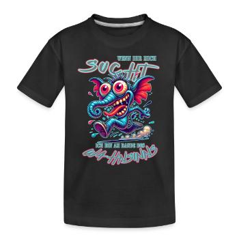 Wenn ihr mich sucht, ich bin am Rande des Wahnsinn - Kinder Premium Bio T-Shirt - Schwarz - Vorne