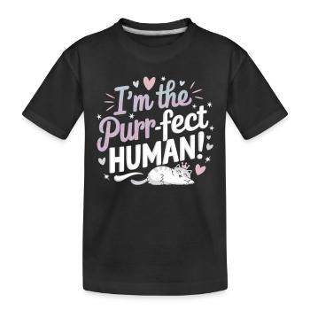 I'm the Purr-fect Human – Cats T-Shirt - Kids' Premium Organic T-Shirt - black - Front