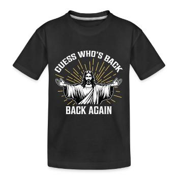 Guess who's back, back again - Kids' Premium Organic T-Shirt - black - Front