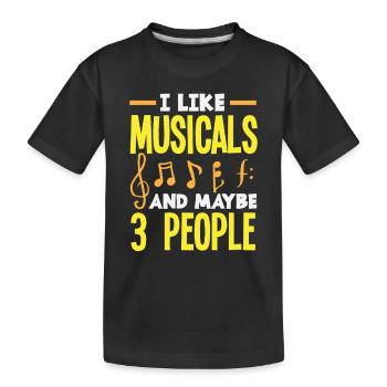J’aime les comédies musicales et peut-être les comédies musicales pour 3 personnes - T-shirt bio Premium Enfant - noir - Devant