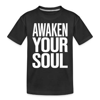 Awaken Your Soul Inspiring Spiritual - Kids' Premium Organic T-Shirt - black - Front