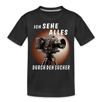 ICH SEHE ALLES DURCH DEN SUCHER - Kinder Premium Bio T-Shirt - Schwarz - Vorne